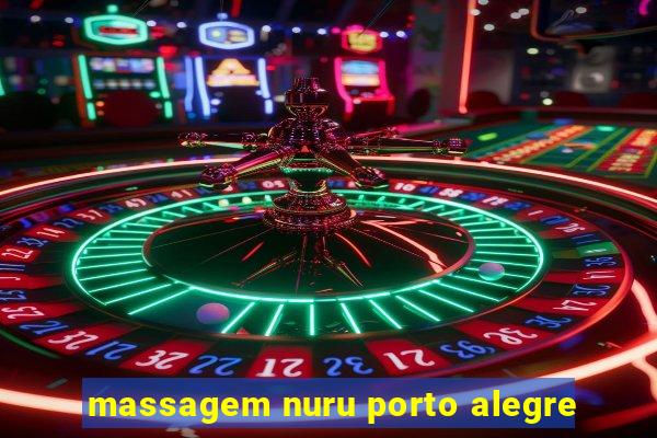 massagem nuru porto alegre