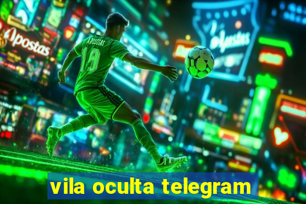 vila oculta telegram