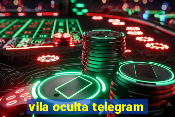 vila oculta telegram