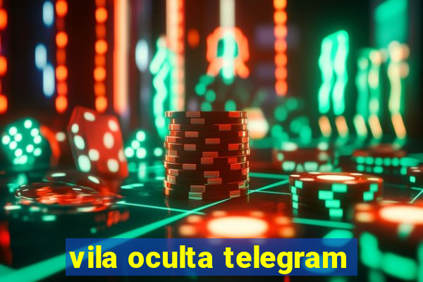 vila oculta telegram