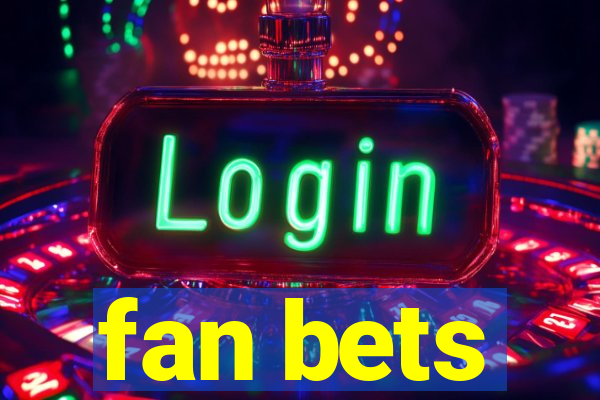 fan bets