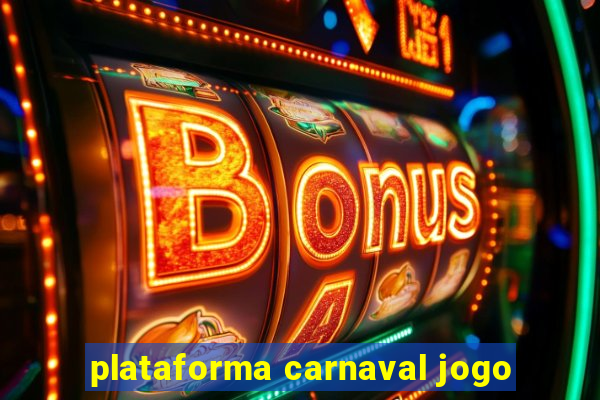 plataforma carnaval jogo