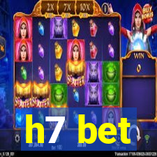 h7 bet