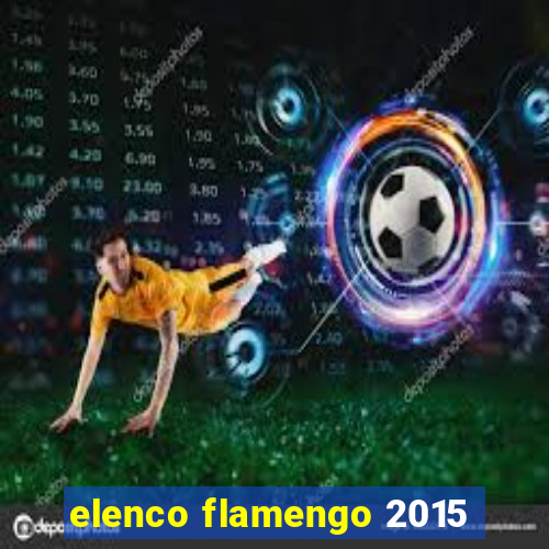 elenco flamengo 2015