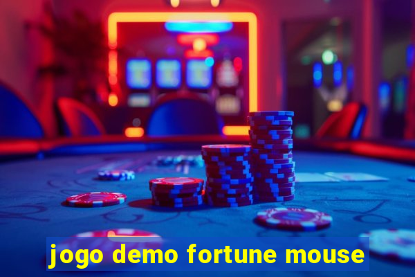 jogo demo fortune mouse