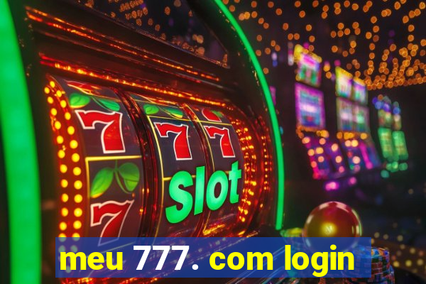 meu 777. com login