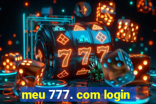 meu 777. com login