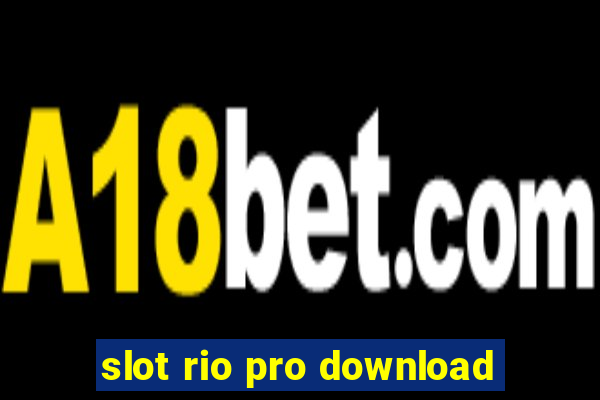 slot rio pro download