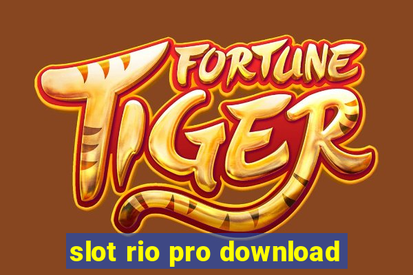 slot rio pro download