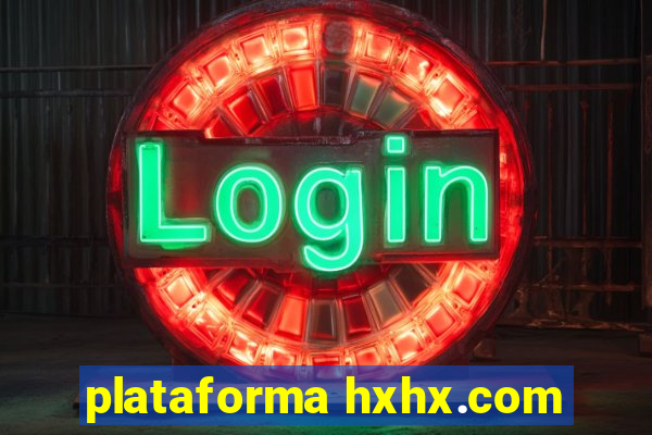 plataforma hxhx.com