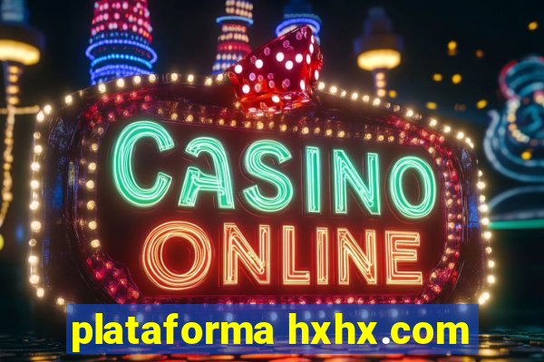 plataforma hxhx.com