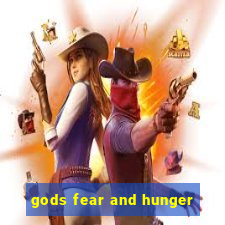 gods fear and hunger