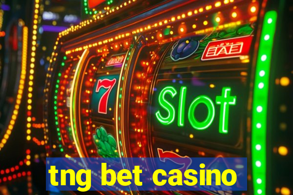 tng bet casino