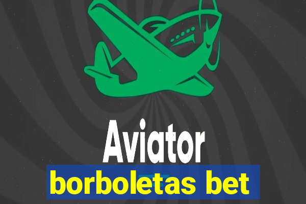 borboletas bet