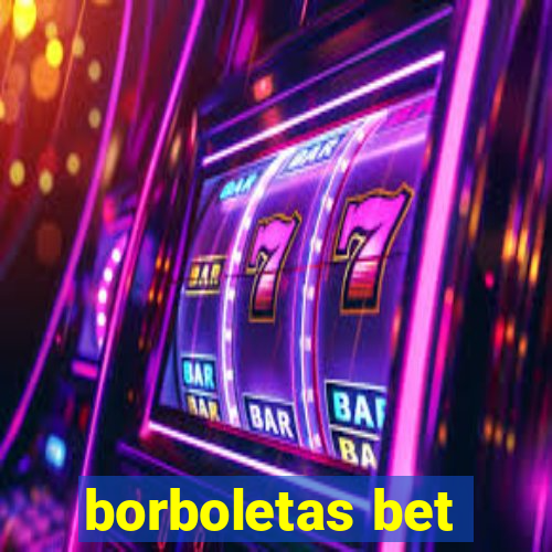 borboletas bet