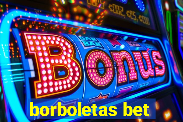 borboletas bet