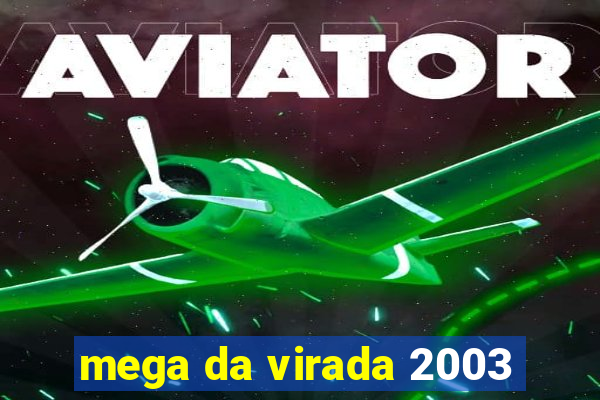 mega da virada 2003