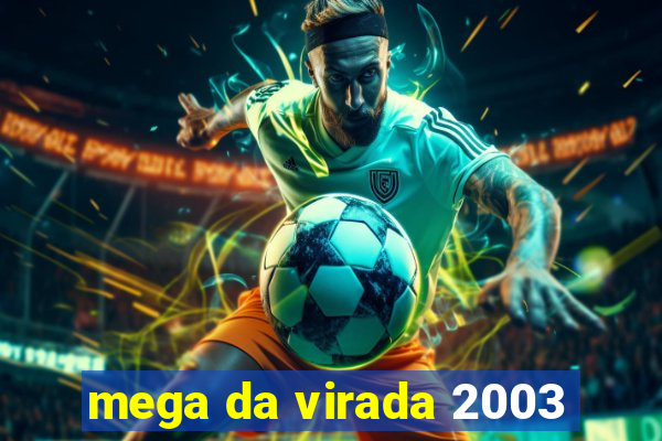 mega da virada 2003