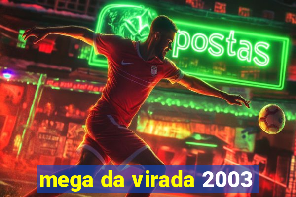 mega da virada 2003