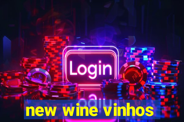 new wine vinhos