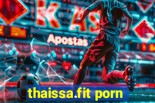 thaissa.fit porn