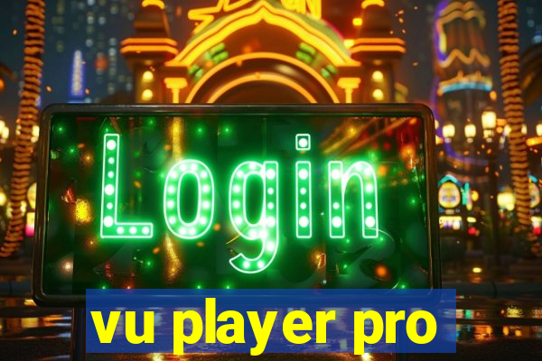 vu player pro