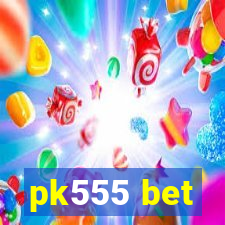 pk555 bet