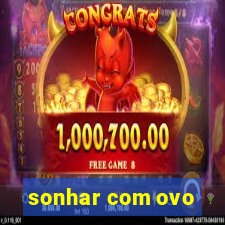 sonhar com ovo