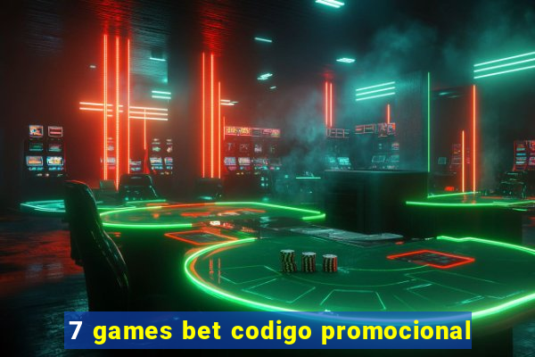 7 games bet codigo promocional