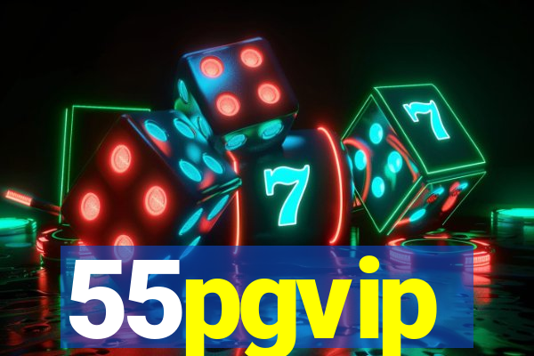 55pgvip