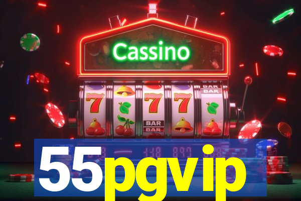 55pgvip