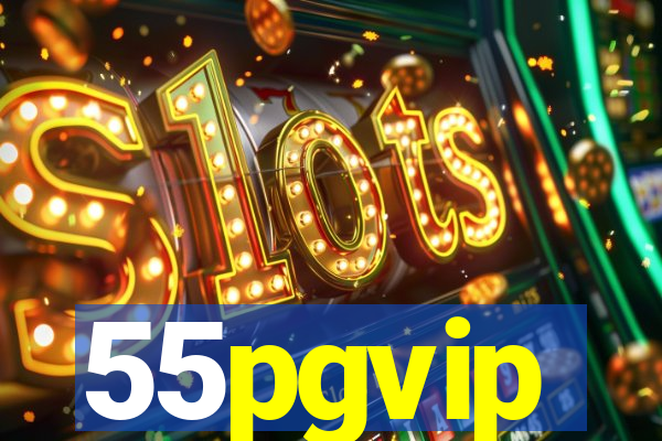 55pgvip