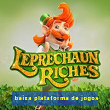 baixa plataforma de jogos