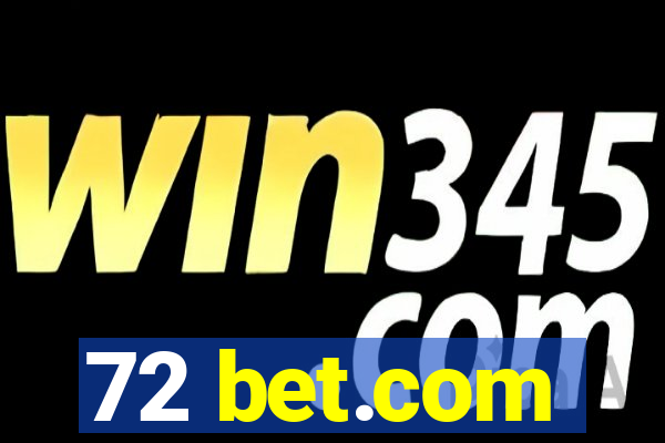 72 bet.com