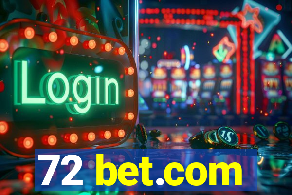 72 bet.com