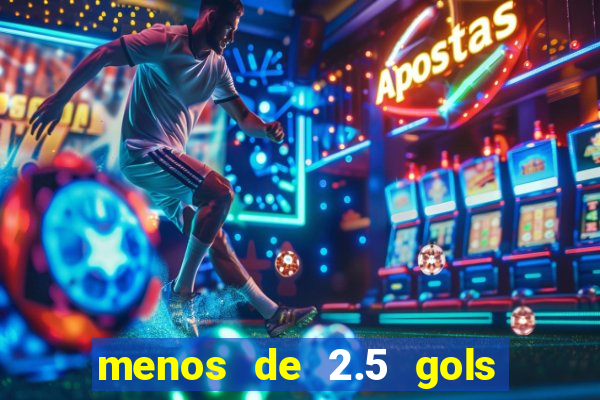 menos de 2.5 gols o que significa