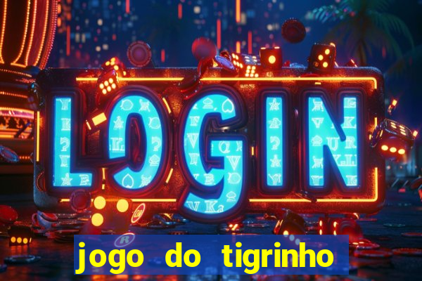 jogo do tigrinho teste gratis