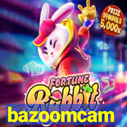 bazoomcam