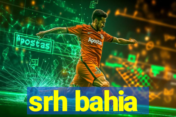 srh bahia