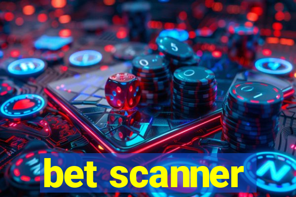 bet scanner