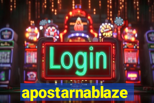 apostarnablaze