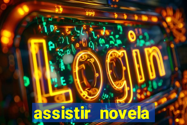 assistir novela alma gemea todos os capitulos