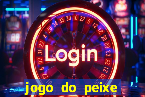 jogo do peixe ganhar dinheiro