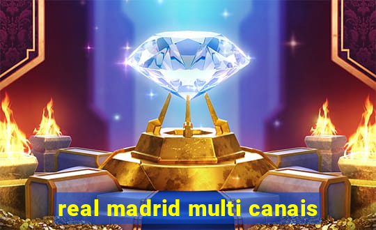 real madrid multi canais