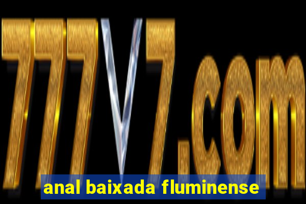 anal baixada fluminense