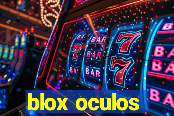 blox oculos