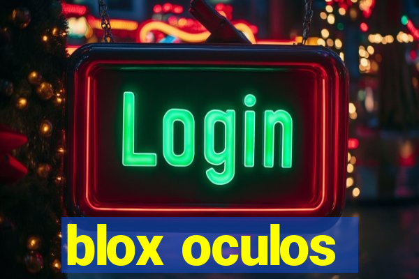 blox oculos