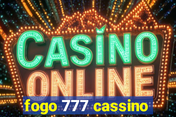 fogo 777 cassino