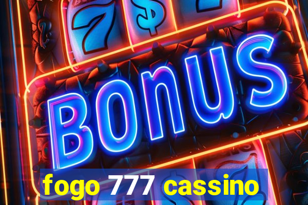 fogo 777 cassino