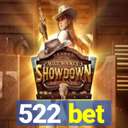 522 bet